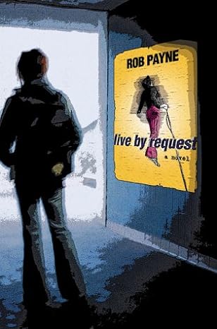 Live by Request  by Rob Payne