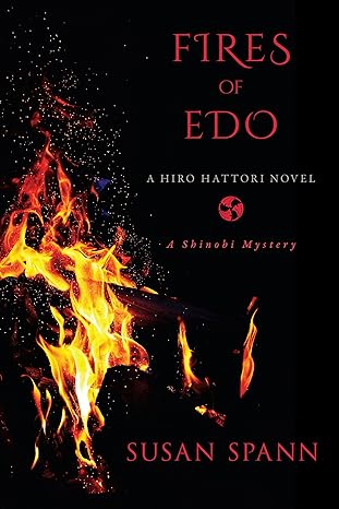 Fires of Edo (A Shinobi Mystery) by Susan Spann