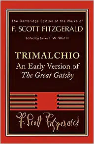 Trimalchio: An Early Version of 'The Great Gatsby' by F. Scott Fitzgerald