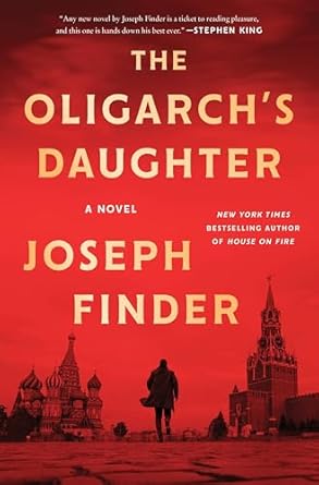 The Oligarch's Daughter by Joseph Finder