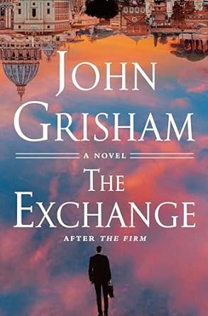The Exchange: After The Firm by John Grisham