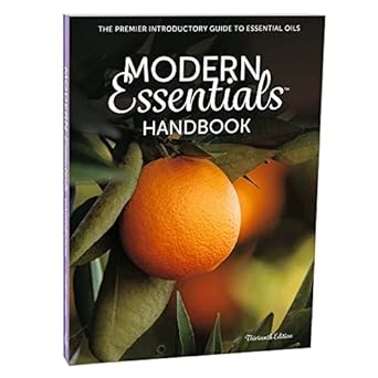 Modern Essentials HANDBOOK: The Premier Introductory Guide to the Therapeutic Use of Essential Oils by Alan & Connie Higley