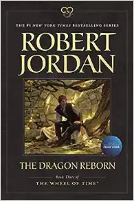 The Dragon Reborn (Wheel of Time, 3) by Robert Jordan