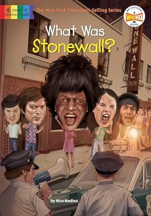 What Was Stonewall? by Nico Medina