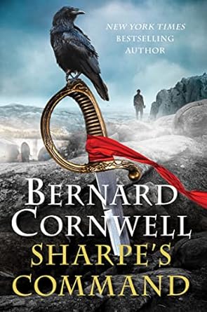 Sharpe's Command: Richard Sharpe and the Bridge at Almaraz, May 1812 (Sharpe, 14) by Bernard Cornwell