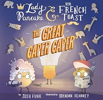 The Great Caper Caper (Volume 5) by Josh Funk and Brendan Kearney