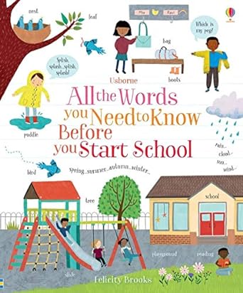 All the Words You Need to Know Before You Start School by Felicity Brooks