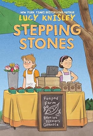 Stepping Stones: (A Graphic Novel) by Lucy Knisley