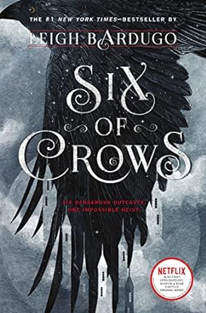 Six of Crows (Six of Crows, 1) by Leigh Bardugo