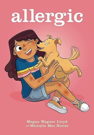 Allergic: A Graphic Novel by Megan Wagner Lloyd