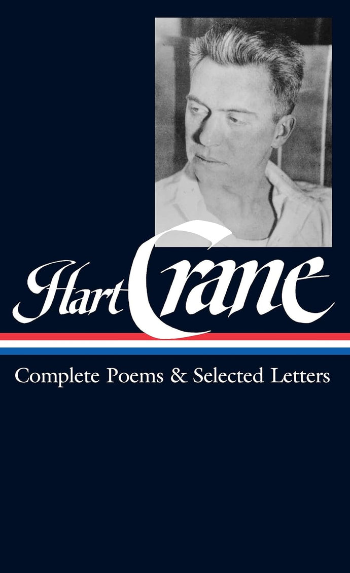Hart Crane: Complete Poems & Selected Letters (Library of America) by Hart Crane