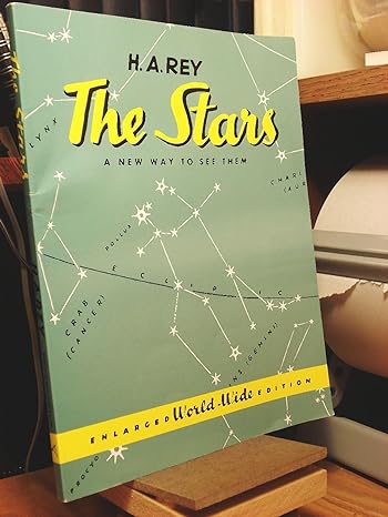 The Stars: A New Way to See Them by H. A. Rey