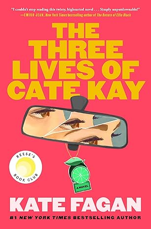 The Three Lives of Cate Kay by Kate Fagan