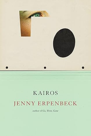 Kairos by Jenny Erpenbeck (Author), Michael Hofmann (Translator)