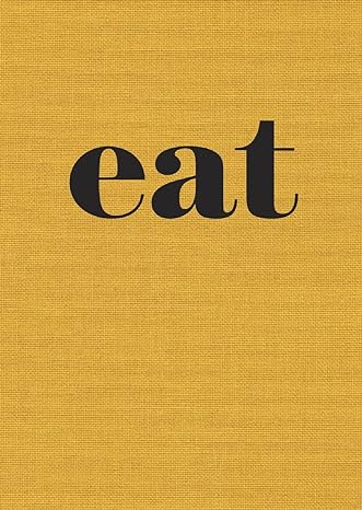 Eat: The Little Book of Fast Food [A Cookbook] by Nigel Slater