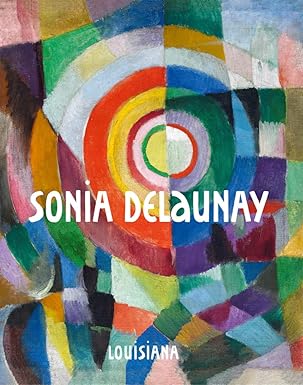 Sonia Delaunay by Lærke Rydal Jørgensen (Editor), Tine Colstrup (Editor), and Sonia Delaunay et al