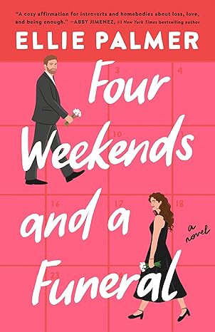 Four Weekends and a Funeral by Ellie Palmer