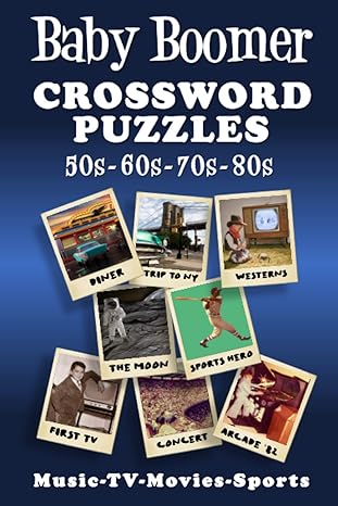 Baby Boomer Crossword Puzzles: 1950s, 1960s, 1970s, 1980s - Music, TV, Movies, Sports and People by Designer Ink