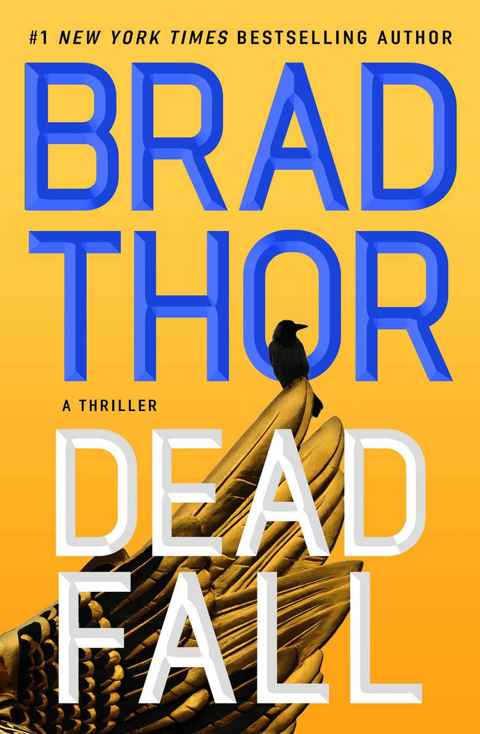 Dead Fall: A Thriller (22) (The Scot Harvath Series) by Brad Thor
