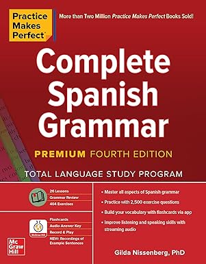 Practice Makes Perfect: Complete Spanish Grammar by NISSENBERG