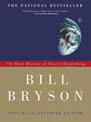 A Short History of Nearly Everything: Special Illustrated Edition by Bill Bryson