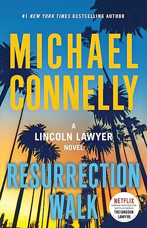 Resurrection Walk (Lincoln Lawyer) by Michael Connelly