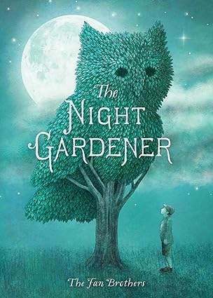 The Night Gardener by Terry Fan and Eric Fan