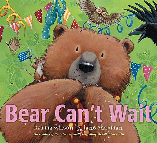 Bear Can't Wait (The Bear Books) by Karma Wilson