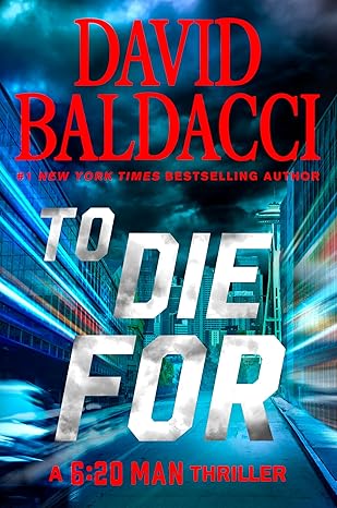 To Die For (6:20 Man) by David Baldacci