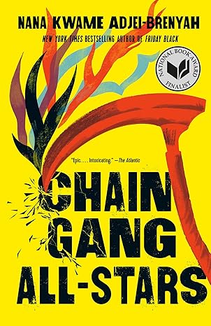 Chain Gang All Stars by Nana Kwame Adjei-Brenyah