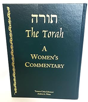 The Torah: A Women's Commentary by Tamara Cohn Eskenazi (Editor), Rabbi Andrea L. Weiss