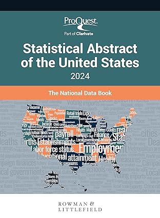 Statistical Abstract of the United States 2024: The National Data Book by ProQuest