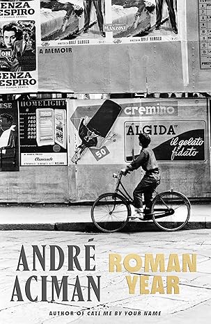 Roman Year by André Aciman