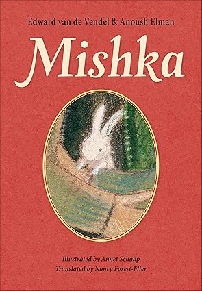 Mishka by Edward van de Vendel and Anoush Elman