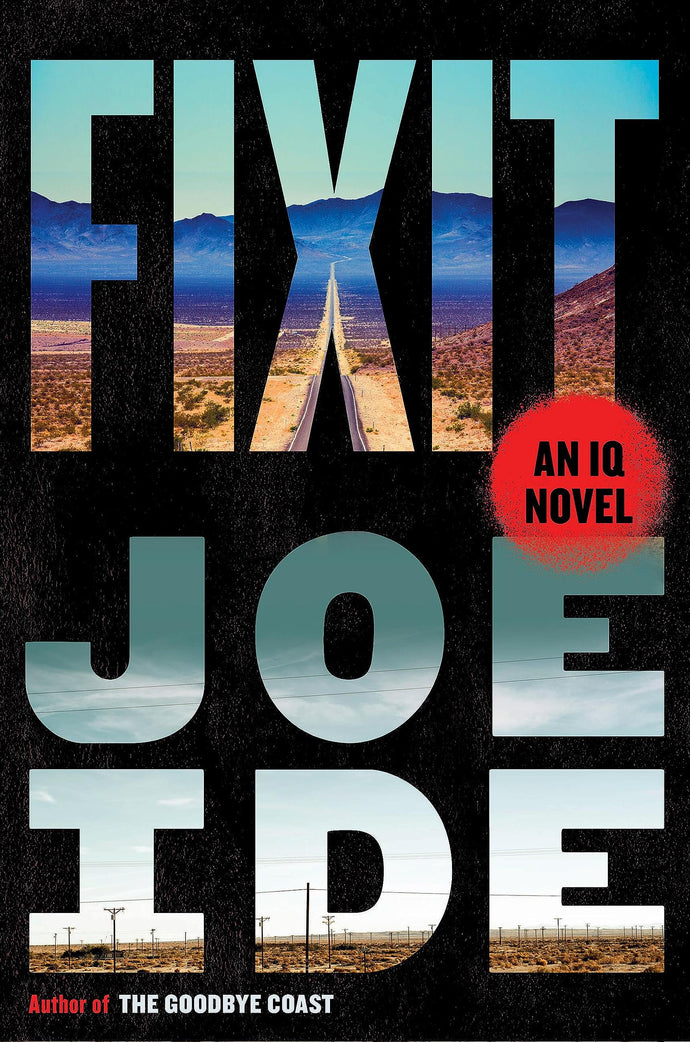 Fixit: An IQ Novel (An IQ Novel, 6) by Joe Ide