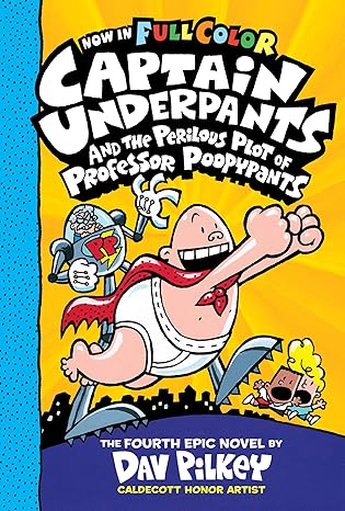 Captain Underpants and the Perilous Plot of Professor Poopypants (Captain Underpants #4)  by Dav Pilkey