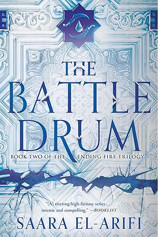 The Battle Drum (The Ending Fire Trilogy Book 2) by Saara El-Arifi