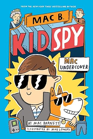Mac Undercover (Mac B., Kid Spy #1) by Mac Barnett