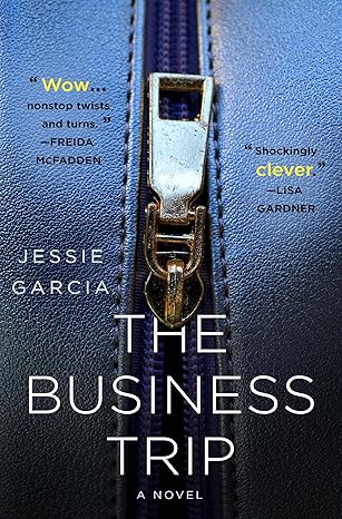 The Business Trip: A Novel by Jessie Garcia