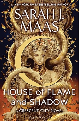 House of Flame and Shadow (Crescent City, 3) by Sarah J. Maas