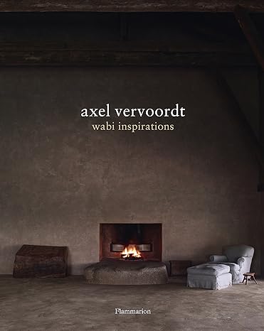 Axel Vervoordt: Wabi Inspirations by Axel Vervoordt