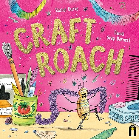 Craft Roach by Rachel Burke