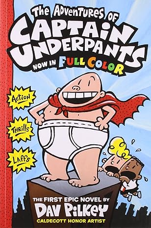 The Adventures of Captain Underpants (#1): Full Color Edition by Dav Pilkey