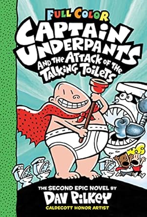 Captain Underpants and the Attack of the Talking Toilets (#2): Full Color Edition by Dav Pilkey (Copy)