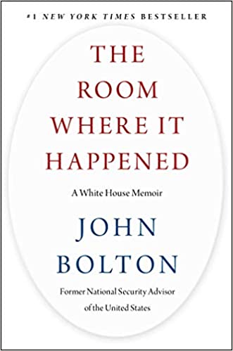The Room Where It Happened: A White House Memoir by John Bolton