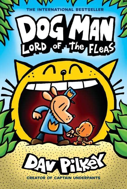 Dog Man: Lord of the Fleas by Dav Pilkey