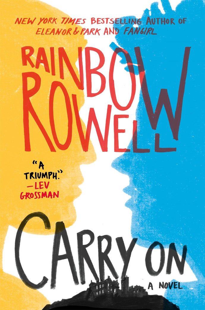 Carry On: A Novel (Simon Snow Trilogy, 1) by Rainbow Rowell